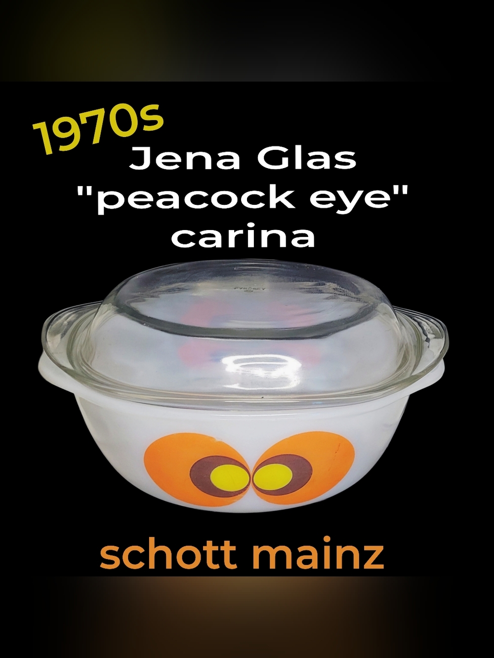 1970s Jena Glas  Peacock Eye/ Carina By Schott Mainz Casserole W/lid